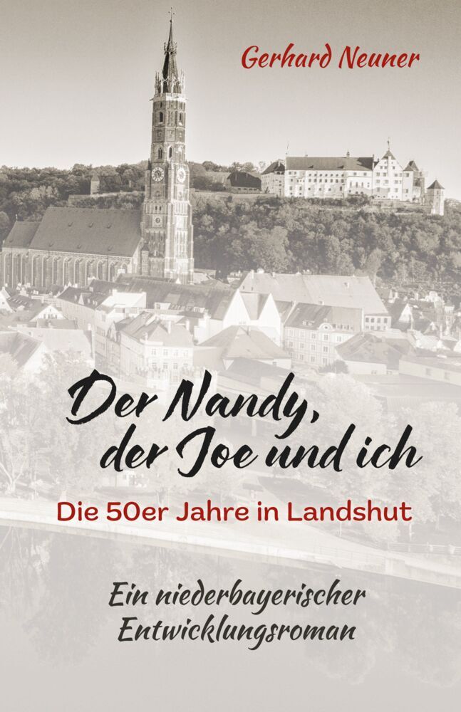 Der Nandy, der Joe und ich (Gerhard Neuner)