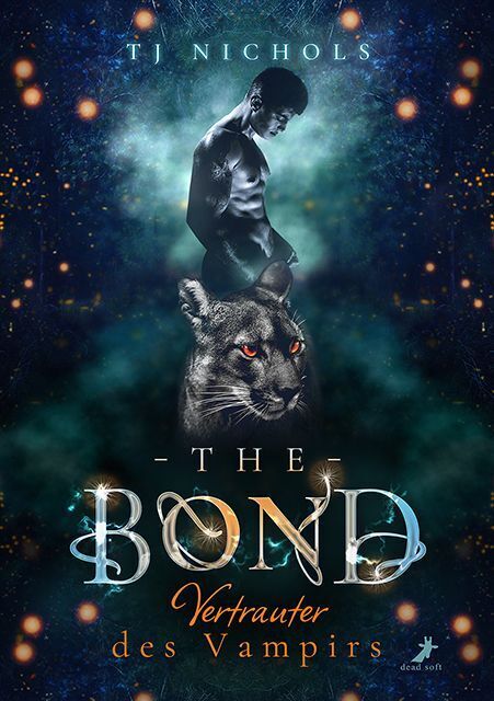 The Bond - Vertrauter des Vampirs (Tj Nichols)