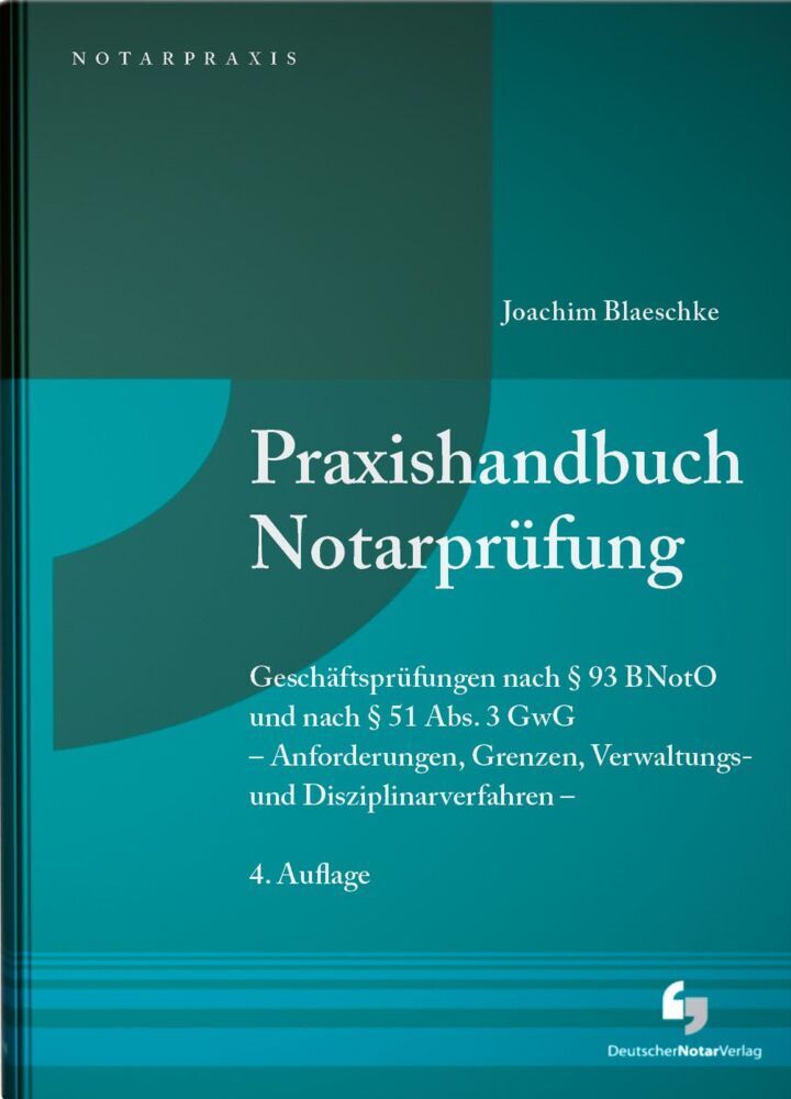 Praxishandbuch Notarprüfung (Joachim Präsident D. Lg A.D. Blaeschke)