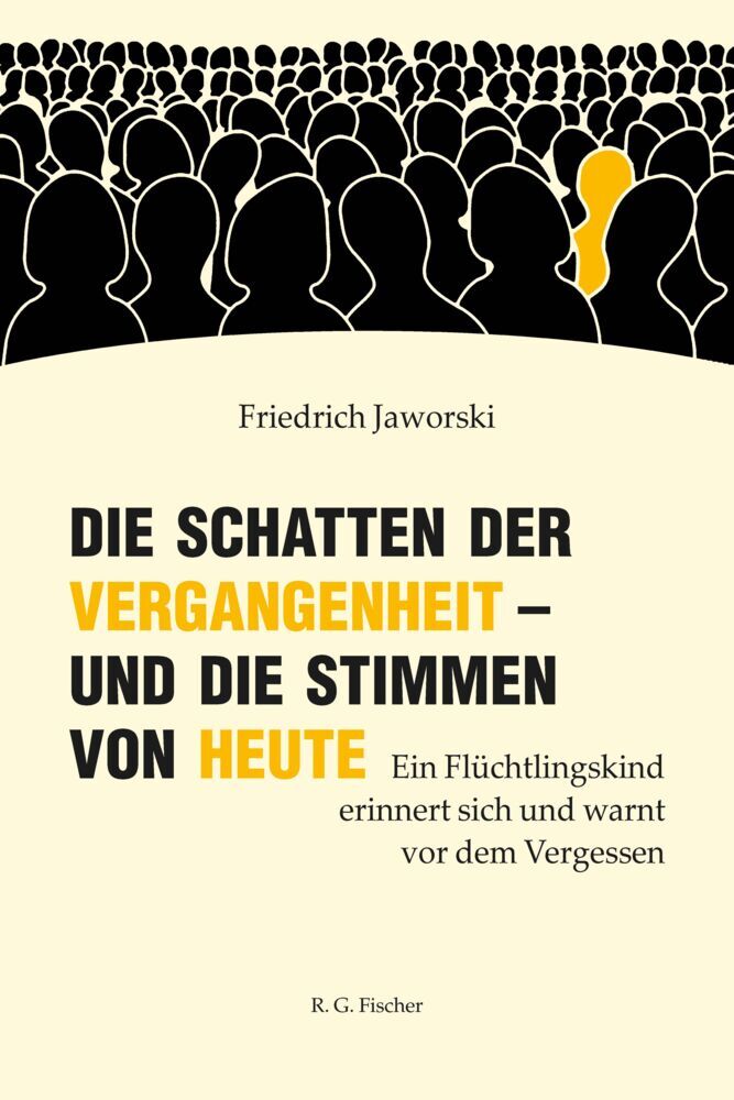 Die Schatten der Vergangenheit - und die Stimmen von heute (Friedrich Jaworski)