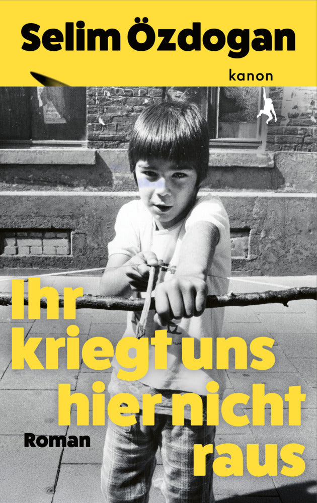 Ihr kriegt uns hier nicht raus (Selim Özdogan)