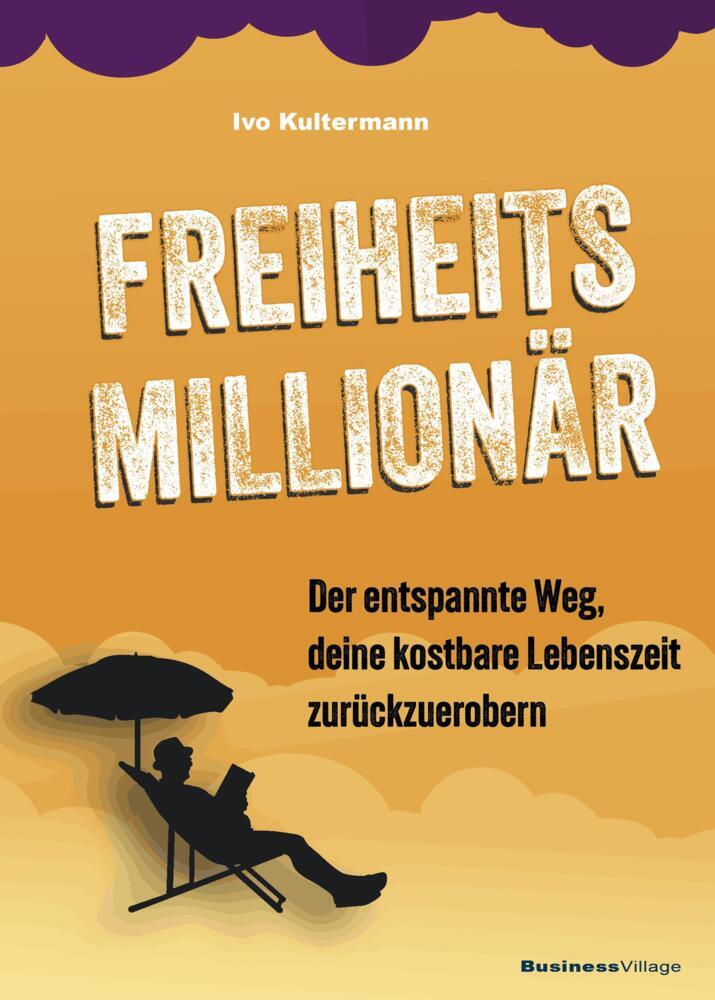 Freiheitsmillionär (Ivo Kultermann)