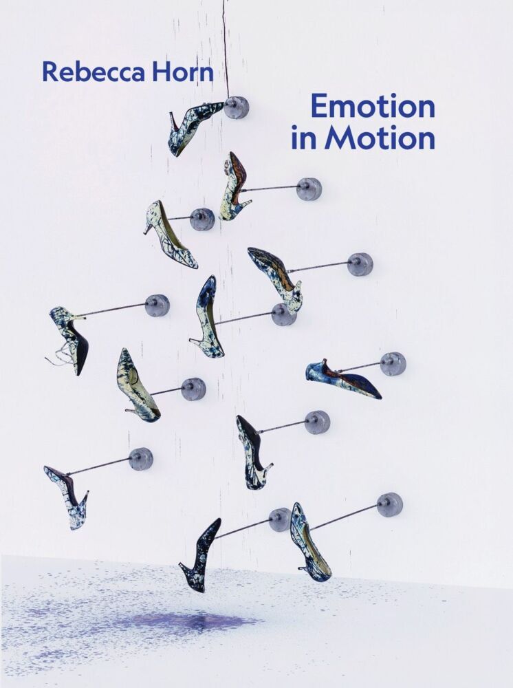 Rebecca Horn. Emotion in Motion (Lynette Roth)