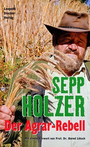 Der Agrar-Rebell (Sepp Holzer)