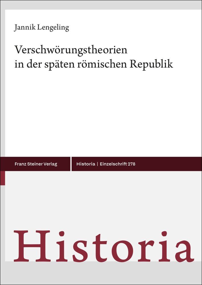 Verschwörungstheorien in der späten römischen Republik (Jannik Lengeling)