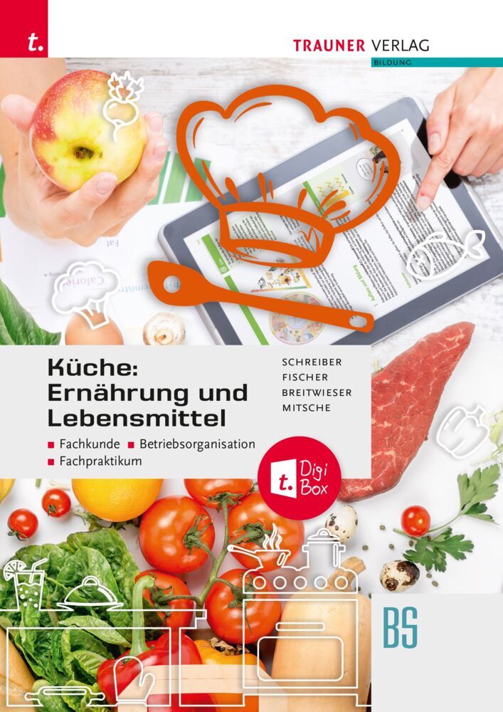 Küche: Ernährung und Lebensmittel - Fachkunde, Betriebsorganisation, Fachpraktikum + TRAUNER-DigiBox (David Breitwieser)