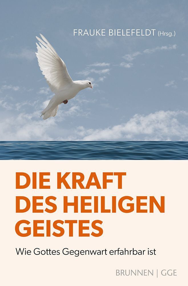 Die Kraft des Heiligen Geistes (Frauke Bielefeldt)