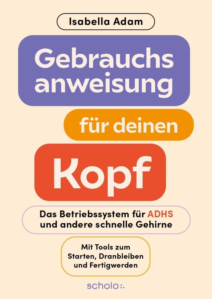 Gebrauchsanweisung für deinen Kopf (Isabella Adam)