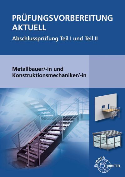 Prüfungsvorbereitung Aktuell Metallbauer/-in Konstruktionsmechaniker/-in (Alfred Weingartner)