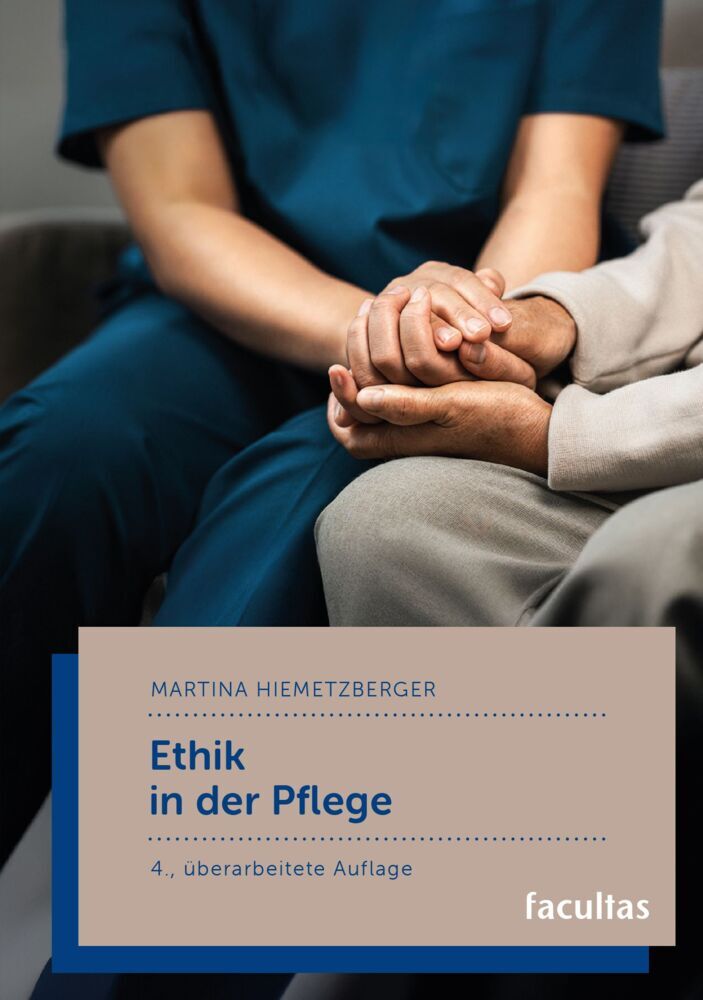 Ethik in der Pflege (Martina Hiemetzberger)