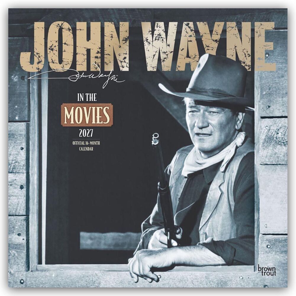 John Wayne in the Movies - John Wayne Filmbilder 2027 - 16-Monatskalender (Browntrout Publishers Inc)