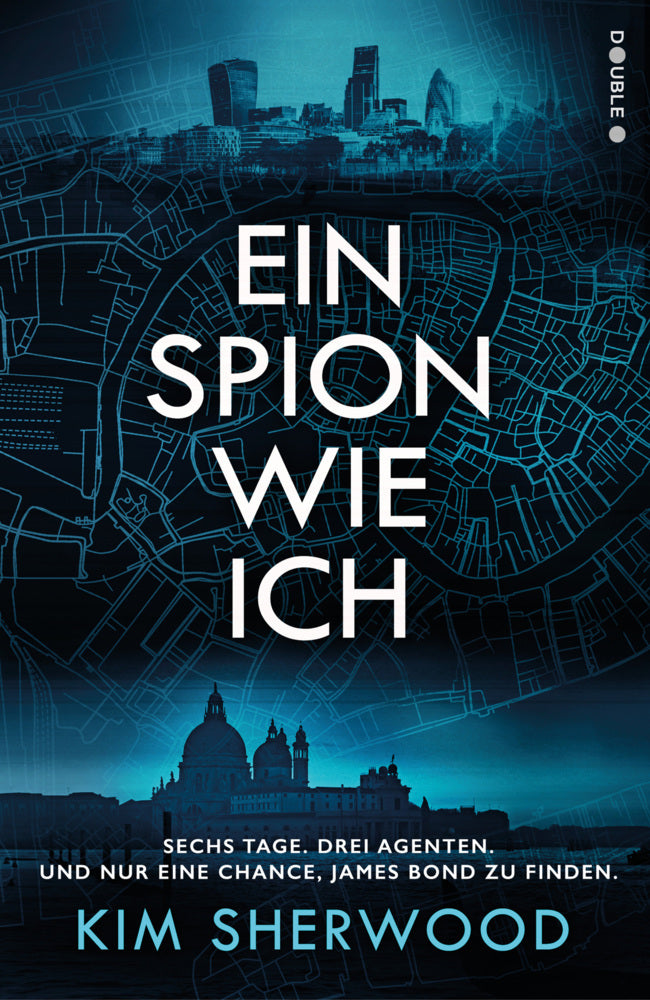 Ein Spion wie ich: Ein Roman aus der explosiven Welt von James Bond 007 (Kim Sherwood)