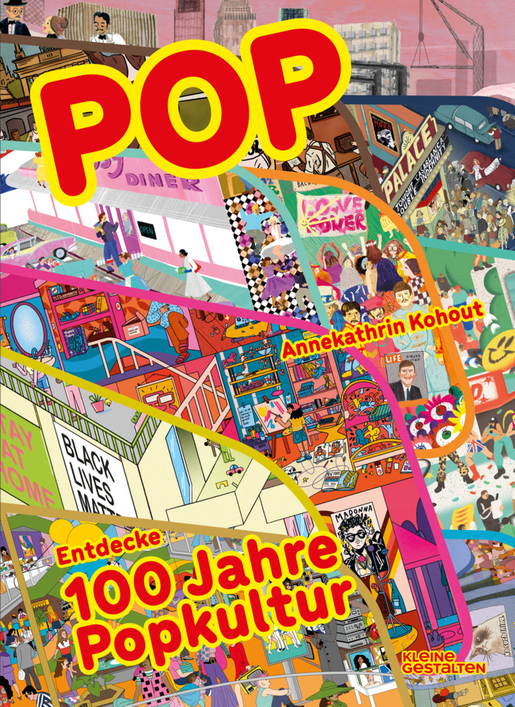 POP: Entdecke 100 Jahre Popkultur (Annekathrin Kohout)