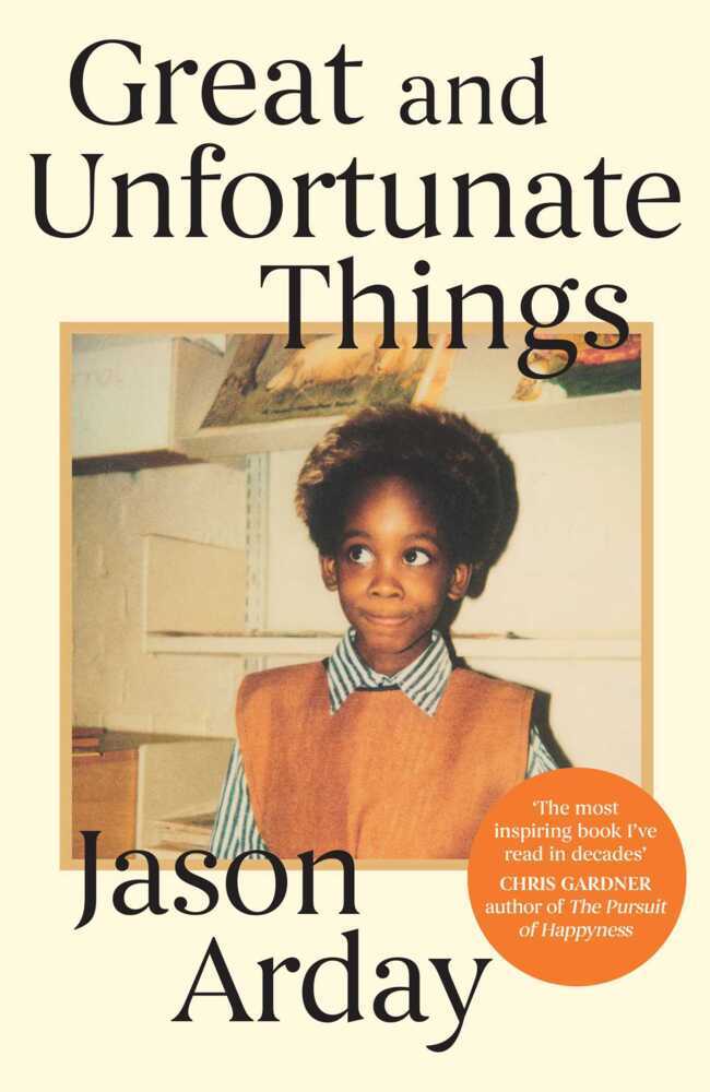 Great and Unfortunate Things (Jason Arday)