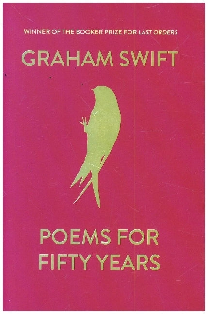 Poems for Fifty Years (Graham Swift)