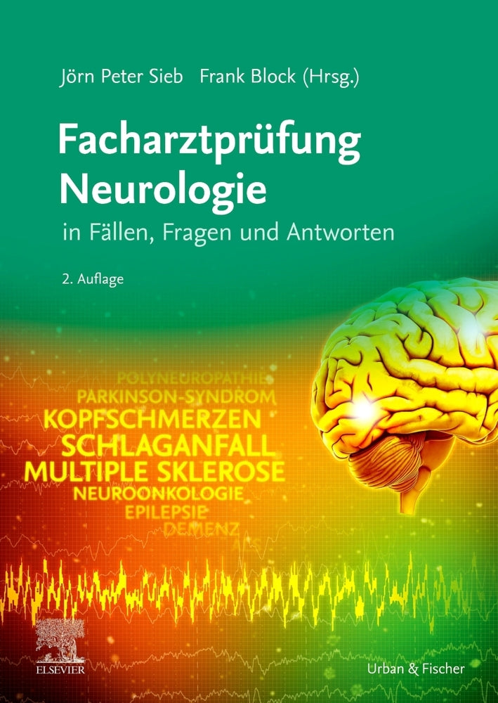 Facharztprüfung Neurologie (Jörn Peter Sieb)