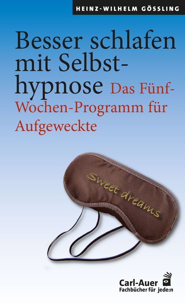 Besser schlafen mit Selbsthypnose (Heinz-Wilhelm Gößling)