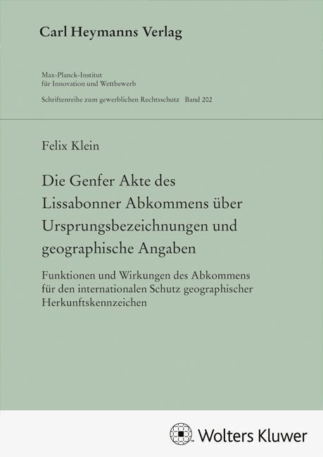 Die Genfer Akte des Lissabonner Abkommens über Ursprungsbezeichnungen und geographische Angaben (GWR 202) (Felix Klein)