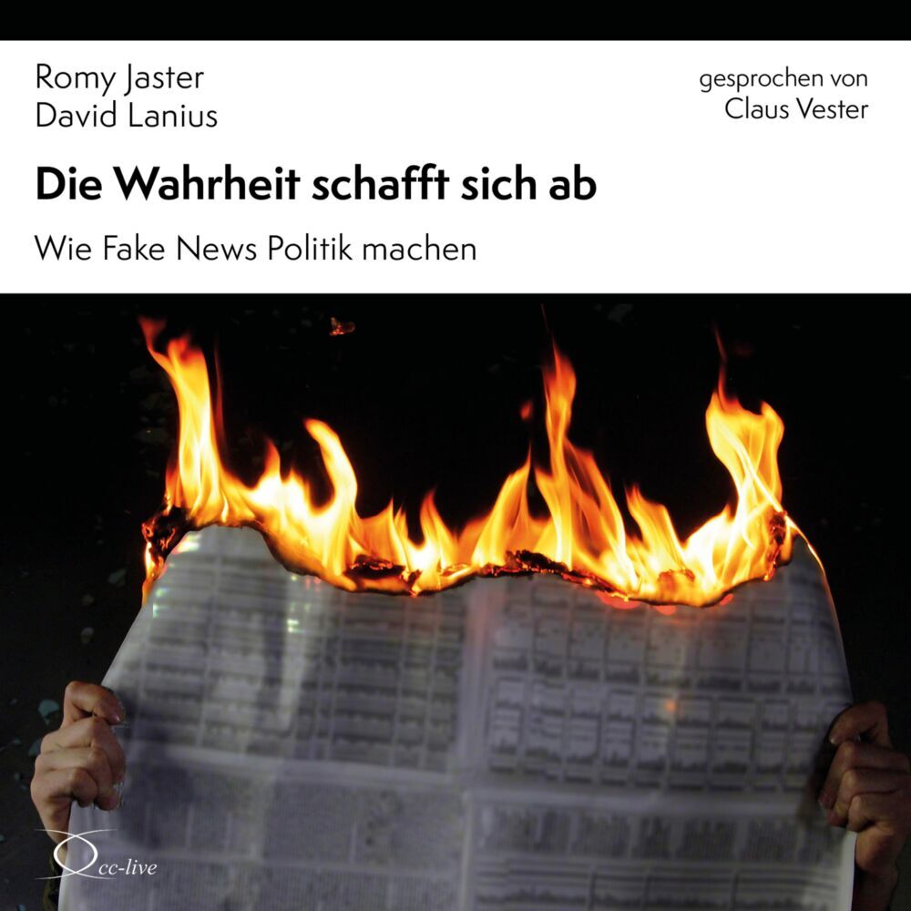Die Wahrheit schafft sich ab, 3 Audio-CD (Romy Jaster)