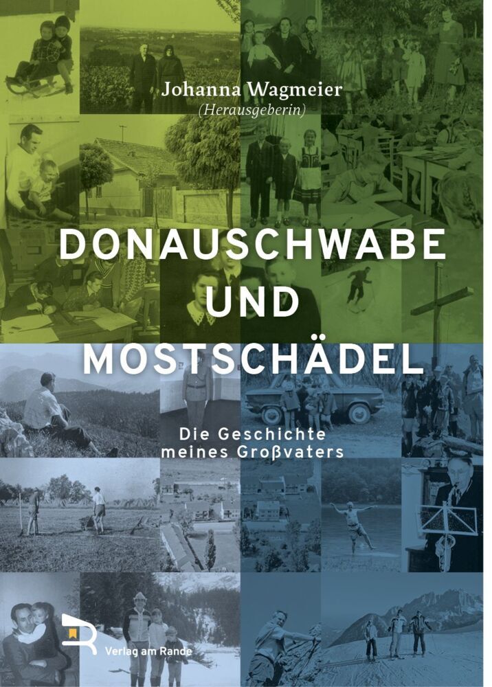 Donauschwabe Und Mostschädel (Johanna Wagmeier)