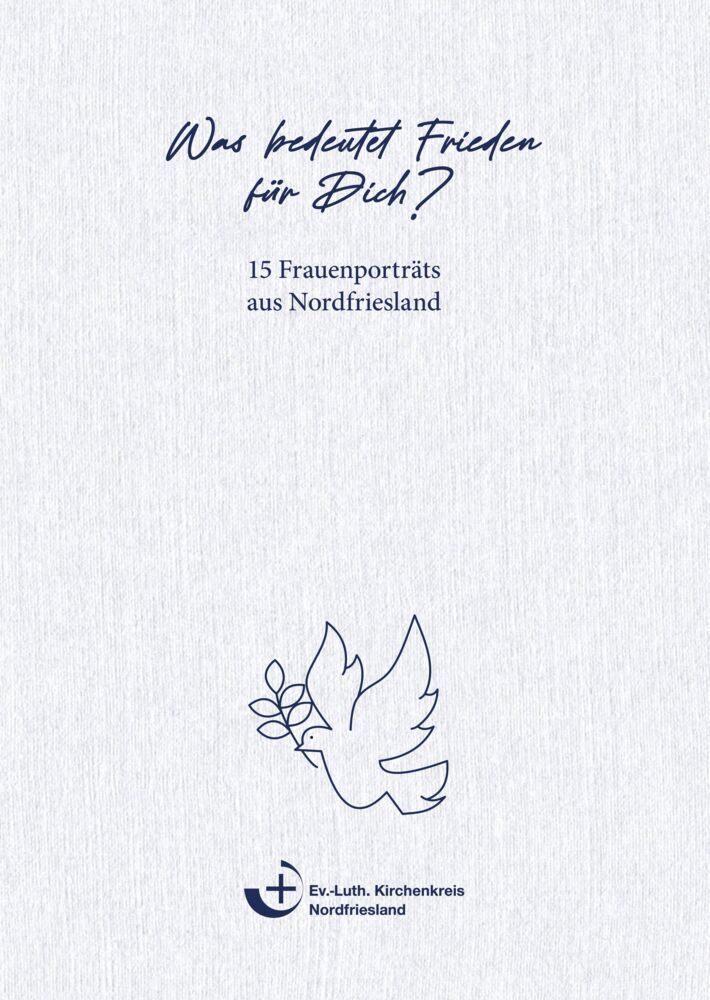 Was bedeutet Frieden für Dich? (Ev.-Luth. Kirchenkreis Nordfriesland)