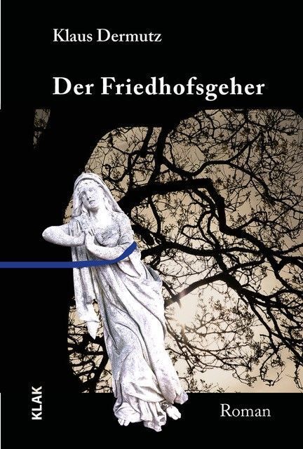Der Friedhofgeher (Klaus Dermutz)