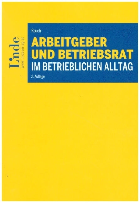 Arbeitgeber und Betriebsrat im betrieblichen Alltag (Thomas Rauch)