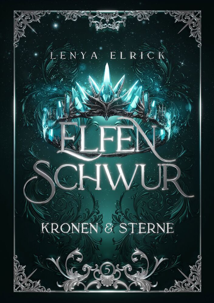 Elfenschwur 5: Kronen und Sterne (Lenya Elrick)