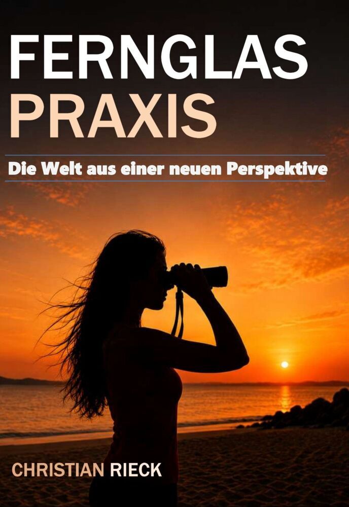Fernglas-Praxis (Christian Rieck)