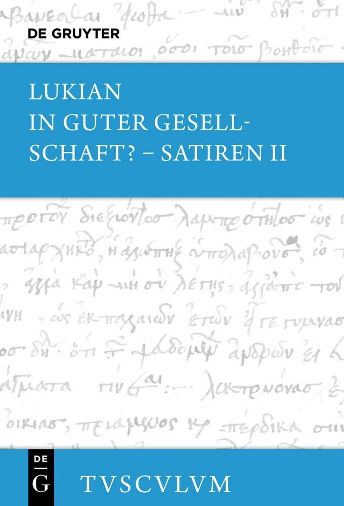 In guter Gesellschaft? - Satiren II (Lukian)