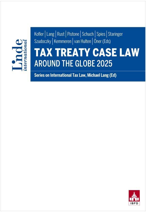 Tax Treaty Case Law around the Globe 2025 (Georg Kofler)