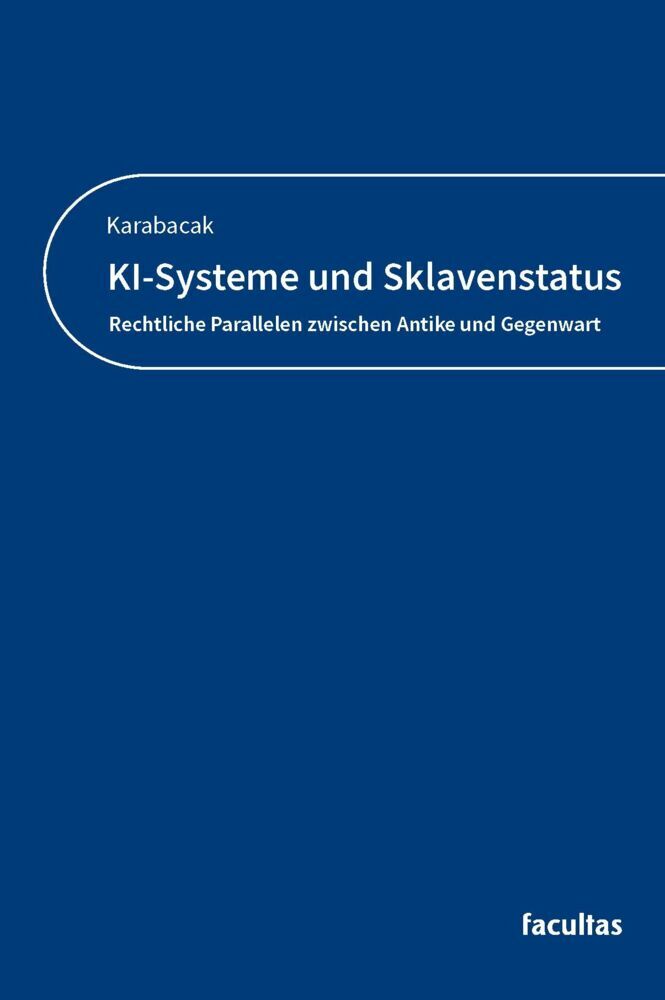 KI-Systeme und Sklavenstatus (Sinan Karabacak)