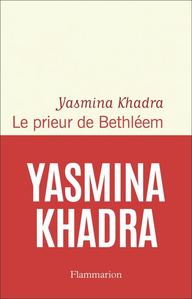 Le Prieur de Bethléem (Yasmina Khadra)