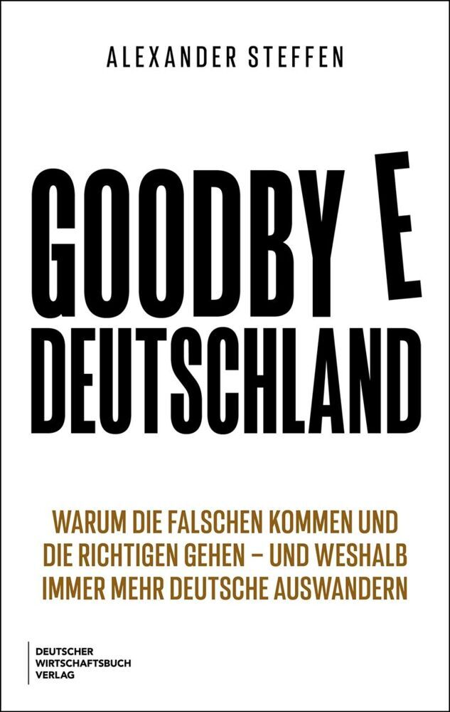 Goodbye Deutschland (Alexander Steffen)