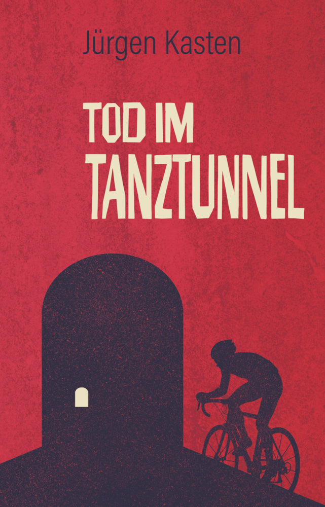Tod im Tanztunnel (Jürgen Kasten)