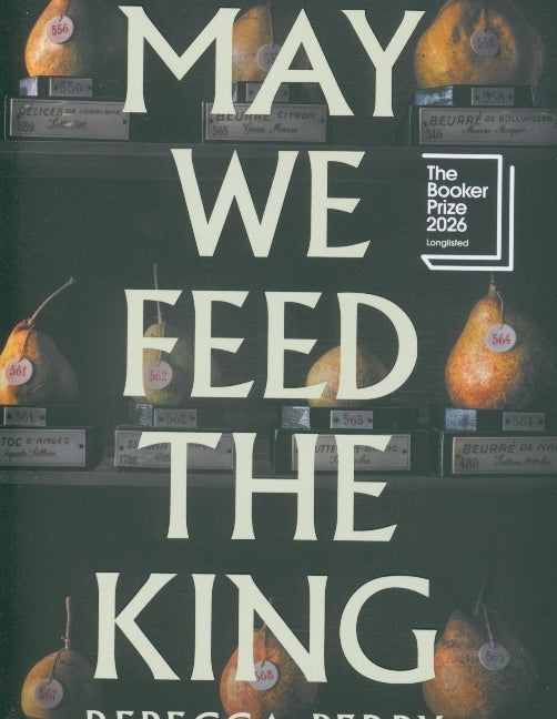 May We Feed the King (Rebecca Perry)