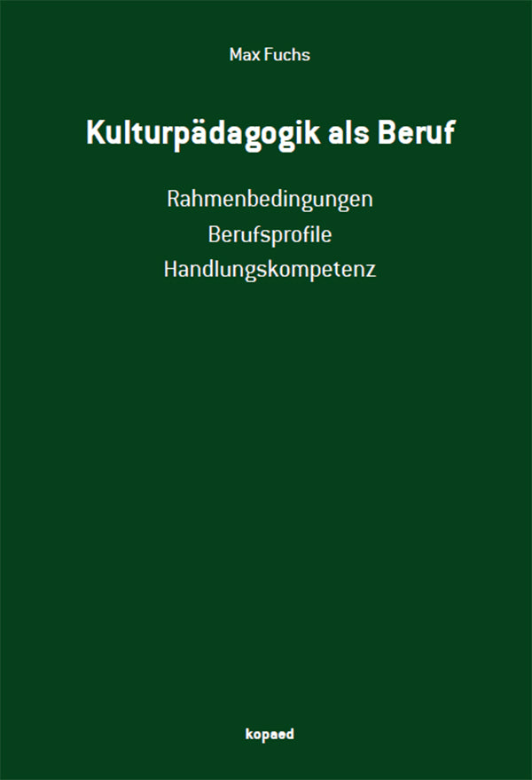 Kulturpädagogik als Beruf (Max Fuchs)