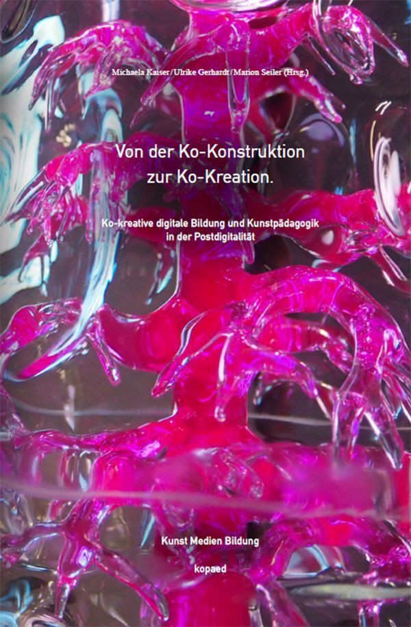 Von der Ko-Konstruktion zur Ko-Kreation (Michaela Kaiser)