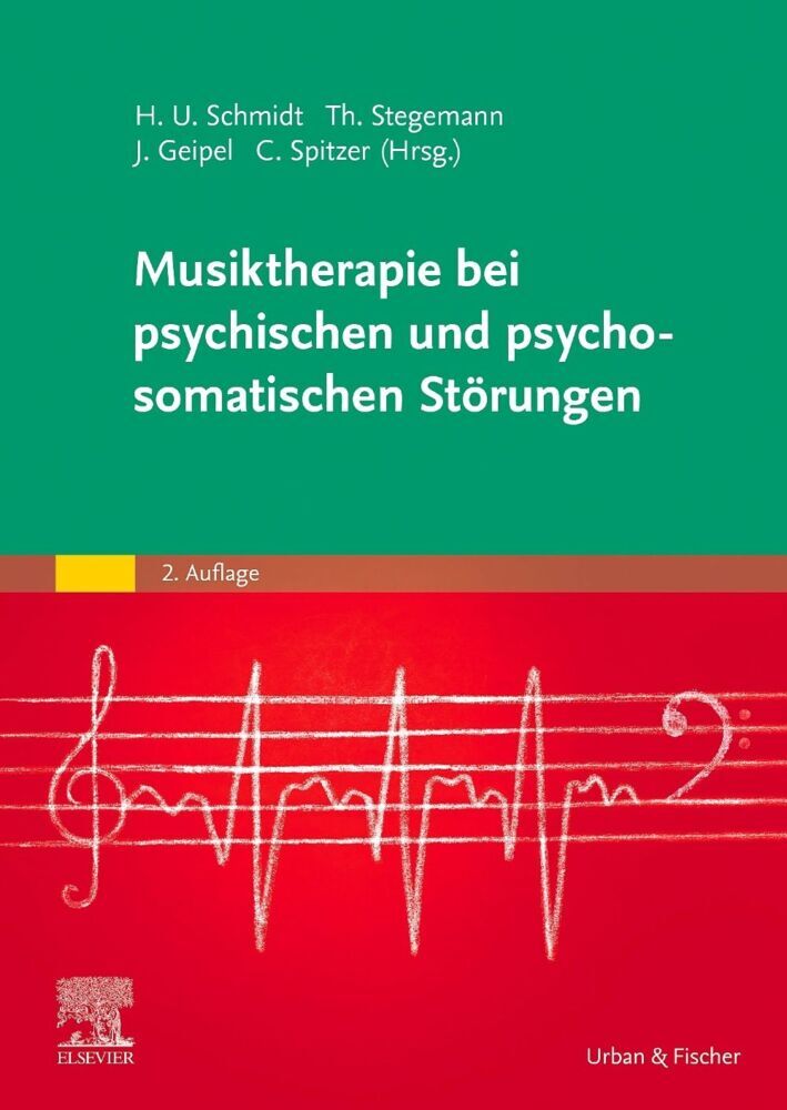 Musiktherapie bei psychischen und psychosomatischen Störungen (Hans Ulrich Schmidt)