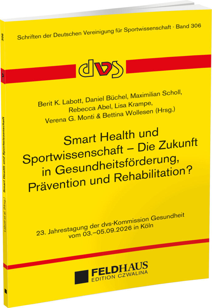 Smart Health und Sportwissenschaft - Die Zukunft in Gesundheitsförderung, Prävention und Rehabilitation? (Berit K. Labott)