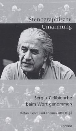 Stenographische Umarmung (Sergiu Celibidache)