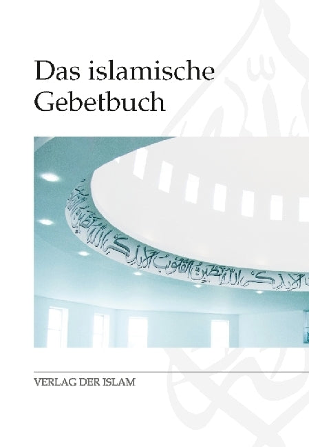 Das Islamische Gebetbuch (Tariq H. Guddat)