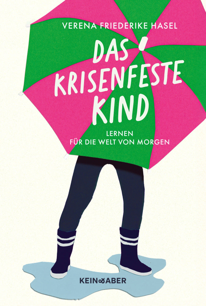 Das krisenfeste Kind (Verena Friederike Hasel)