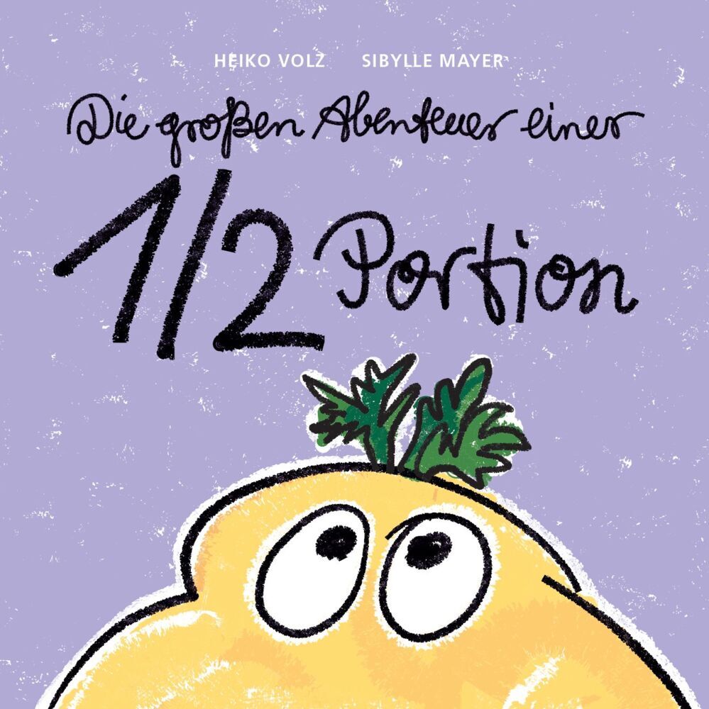 Die großen Abenteuer einer 1/2 Portion (Heiko Volz)
