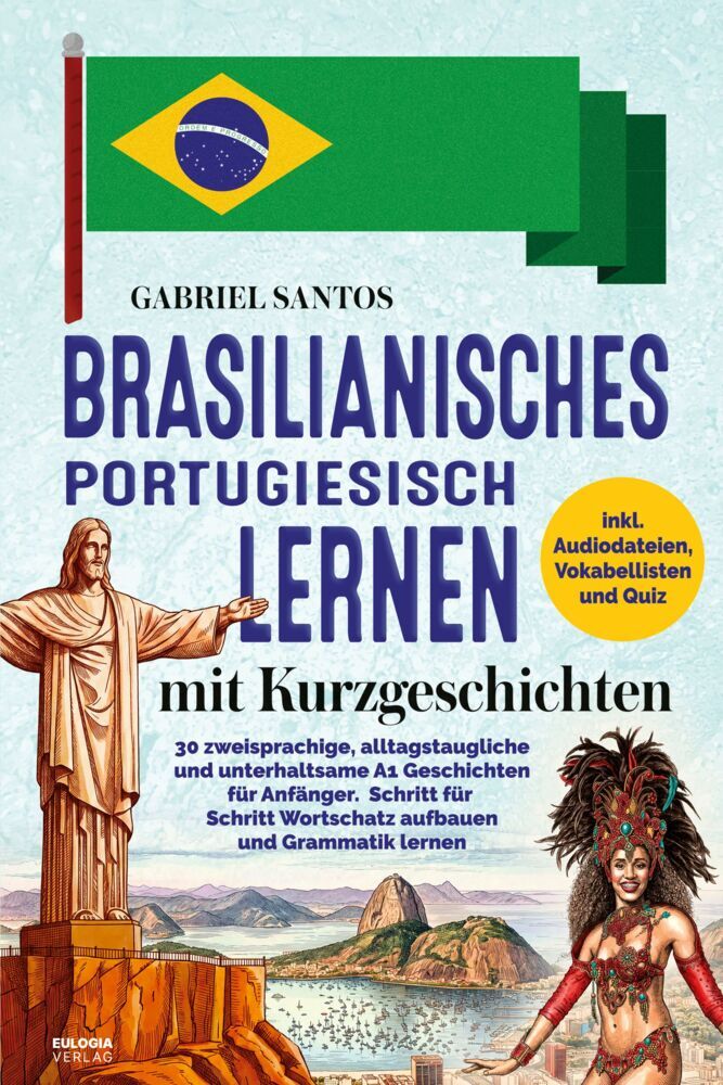 Brasilianisches Portugiesisch lernen mit Kurzgeschichten (Gabriel Santos)