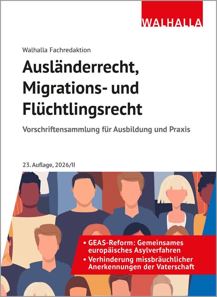 Ausländerrecht, Migrations- und Flüchtlingsrecht (Walhalla Fachredaktion)