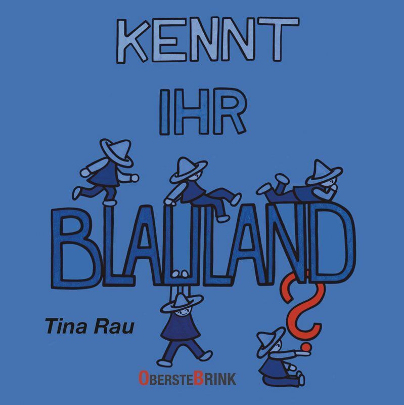 Kennt ihr Blauland? (Tina Rau)