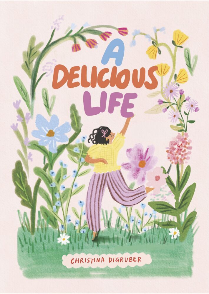 A Delicious Life (Christina Digruber)