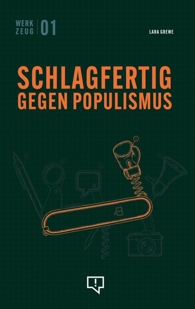 Werkzeug: Schlagfertig gegen Populismus (Lara Grewe)