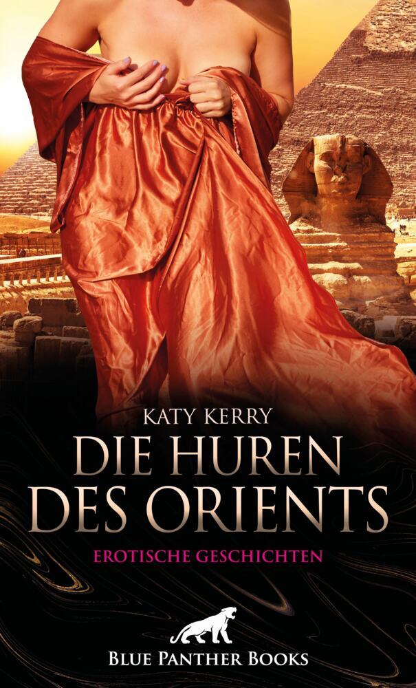 Die Huren des Orients | Erotische Geschichten (Katy Kerry)